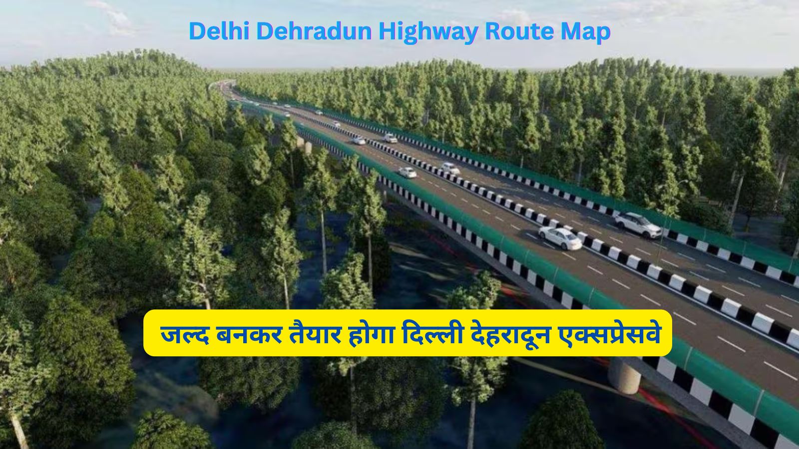 Delhi Dehradun Highway Route Map