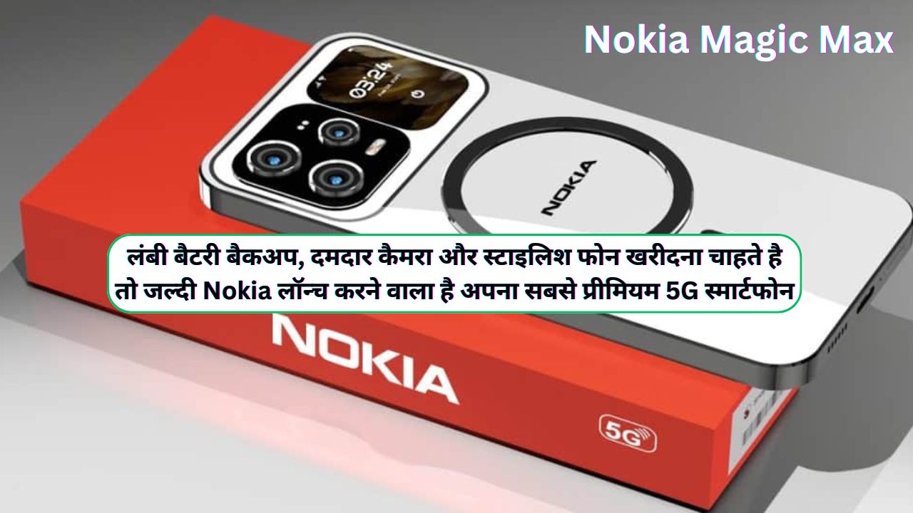 Nokia Magic Max